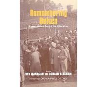 Remembering Belsen: Eyewitnesses Record the Liberation