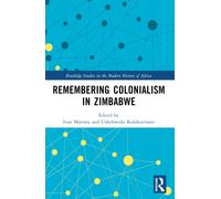 Remembering Colonialism in Zimbabwe