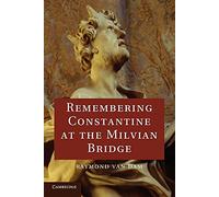 Remembering Constantine at the Milvian Bridge