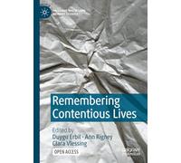 Remembering Contentious Lives (Palgrave Macmillan Memory Studies)