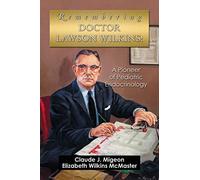Remembering Doctor Lawson Wilkins: A Pioneer of Pediatric Endocrinology