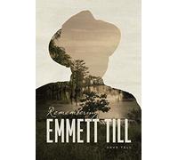 Remembering Emmett Till
