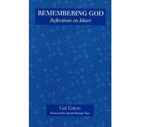 Remembering God: Reflections on Islam