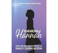 Remembering Hannah: A Journey Through Loss with Hope