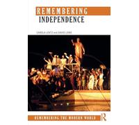 Remembering Independence (Remembering the Modern World)