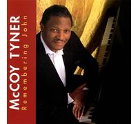 Remembering John by Tyner, McCoy [Music CD]