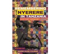 Remembering Julius Nyerere in Tanzania. History, Memory, Legacy (Paperback)