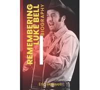 Remembering Luke Bell: A detailed biography of country singer, Luke Bell. His mental struggles, disappearance and cause of death.