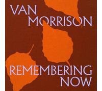 Van Morrison - Remembering Now [VINYL]