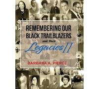 Remembering Our Black Trailblazers and Their Legacies II