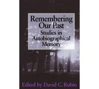 Remembering Our Past – Studies in Autobiographical Memory