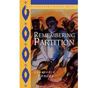 Remembering Partition: Violence, Nationalism and History in India: 7 (Contemporary South Asia, Series Number 7)