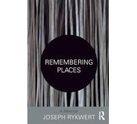 Remembering Places: A Memoir