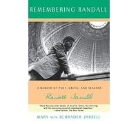 Remembering Randall: A Memoir of Poet, Critic, and Teacher Randall Jarrell