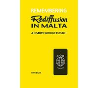 Remembering Rediffusion in Malta: A history without future?