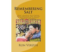 Remembering Salt: A Brief History of How a Banned Hollywood Movie Brought the Spectre of McCarthyism to Rural British Columbia