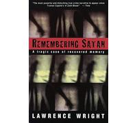 Remembering Satan: A Tragic Case of Recovered Memory by Lawrence Wright (1995-04-25)