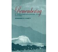 Remembering, Second Edition: A Phenomenological Study (Studies in Continental Thought)