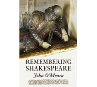 Remembering Shakespeare: The Scope of His Achievement from 'Hamlet' Through 'The Tempest': 68 (Essential Essays)