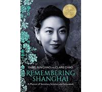 Remembering Shanghai: A Memoir of Socialites, Scholars - Paperback / softback N
