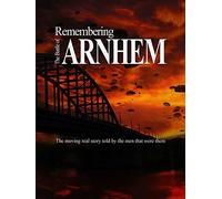 Remembering The Battle of Arnhem
