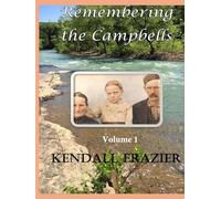 Remembering the Campbells: Volume 1 (Campbell Generations)