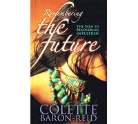 Remembering The Future: The Path to Recovering Intuition