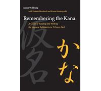 Remembering the Kana: A Guide to Reading and Writing the Japanese Syllabaries in 3 Hours Each (Manoa)