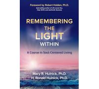 Remembering the Light Within: A Course in Soul-Centred Living