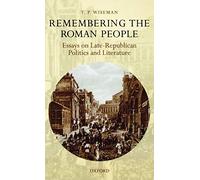 Remembering the Roman People: Essays on Late-Re. Wiseman<|