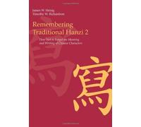 Remembering Traditional Hanzi 2: How Not to Forget the Meaning and Writing of Chinese Characters by James W. Heisig Timothy W. Richardson(2012-01-31)