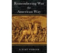 Remembering War the American Way