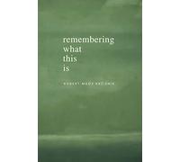 Remembering What This Is