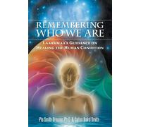 Remembering Who We Are: Laarkmaa's Guidance on Healing the Human Condition
