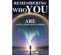 Remembering Who You Are: A Soul’s Journey Back to Essence (5.Spiritual Awakening)