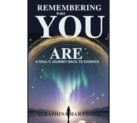 Remembering Who You Are: A Soul’s Journey Back to Essence (5.Spiritual Awakening)