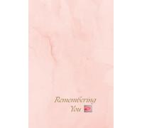 Remembering You.A reflective Journal for Presence,Love and Quiet Moments: Remembering You