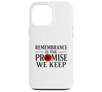 Remembrance is the Promise We Keep A Debt That Can't Case for iPhone 13 Pro Max