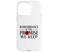 Remembrance is the Promise We Keep A Debt That Can't Case for iPhone 15 Pro Max