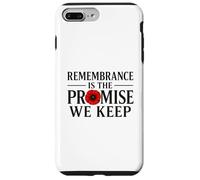 Remembrance is the Promise We Keep A Debt That Can't Case for iPhone 7 Plus/8 Plus
