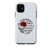 Remembrance Is the Promise We Keep Honor Our Heroes 2 Case for iPhone 11