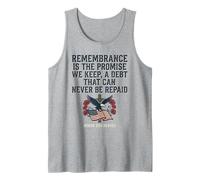 Remembrance is the Promise We Keep Honor Our Heroes 4 Tank Top