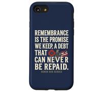 Remembrance Is the Promise We Keep Honor Our Heroes 6 Case for iPhone SE (2020) / 7/8