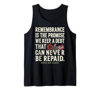 Remembrance is the Promise We Keep Honor Our Heroes 6 Tank Top