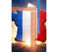 Remettre la France debout: Le plan pour réformer l’État, simplifier la démocratie et préserver notre modèle social