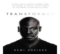 Remi Adeleke Transformed: A Navy SEAL's Unlikely Journey from the Throne of Remi Adeleke Multicolor