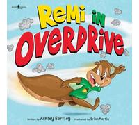 Remi in Overdrive: A Story about Making the Best Choice, Even When It's Not Fun (Diamond, Opal and Friends): Volume 3