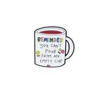 Reminder You Can't Pour From An Empty Cup Motivational Self Care Enamel Pin, Mental Wellness Pin Brooch, Encouragement Gift For Teacher Caregiver, Inspirational Kindness Brooch Badge, Therapist