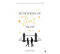 Reminders of That Night: Two Strangers. One Road Trip. Zero life Skills.