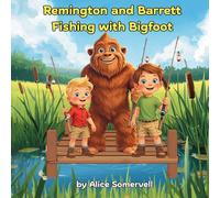 Remington and Barrett Fishing with Bigfoot: 2